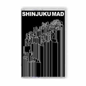 Shinjuku Mad - Shinjuku Mad Album