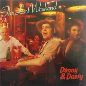 Danny & Dusty - The Lost Weekend Album