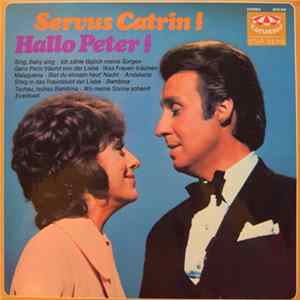 Caterina Valente Und Peter Alexander - Servus Catrin! Hallo Peter! Album