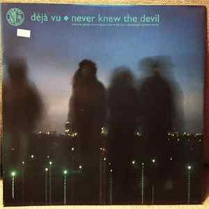Deja Vu - Never Knew The Devil Album