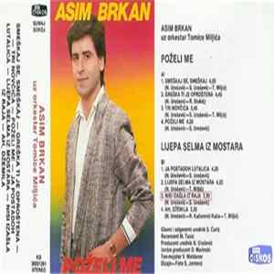 Asim Brkan, I Orkestar Tomice Miljića - Pozeli Me Album
