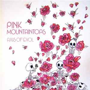 Pink Mountaintops - Axis Of Evol Album