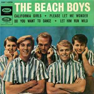 The Beach Boys - California Girls / Let Him Run Wild / Please Let Me Wonder / Do You Want To Dance Album