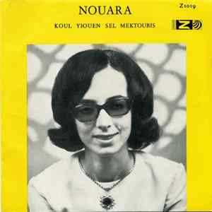 Nouara - Koul / Yiouen Sel Mektoubis Album