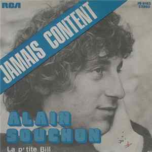 Alain Souchon - Jamais Content / La P' Tite Bill Album