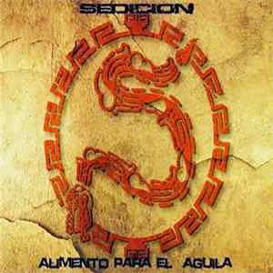 Sedicion - Alimento Para El Aguila Album