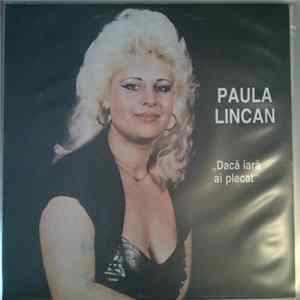 Paula Lincan - Dacă Iară Ai Plecat Album