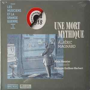 Albéric Magnard - Alain Meunier, Philippe Guilhon-Herbert - Une Mort Mythique Album