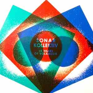 Various - Sonar Kollektiv - 15 Years Of Volxmusik Album