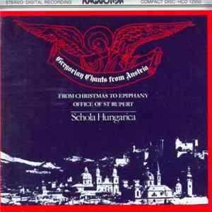 Schola Hungarica - Gregorian Chants From Austria - From Christmas To Epiphany / Office Of St Rupert Album