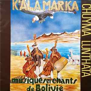 K'ala Marka - Chuyma Lunthata Bolivie - Musique Et Chants De Bolivie Album