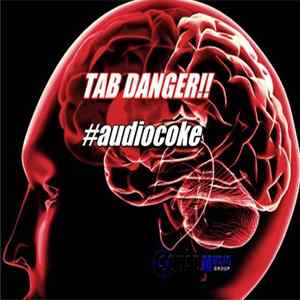 Tab Danger - #audiocoke Album