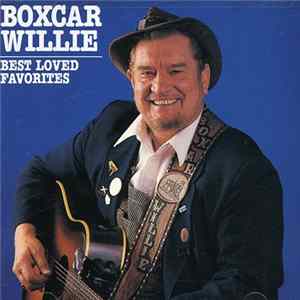 Boxcar Willie - Best Loved Favorites Album