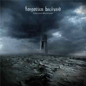 Forgotten Backyard - Cerulean Wasteland Album