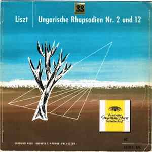 Franz Liszt – Edmund Nick · Bavaria Sinfonie-Orchester - Ungarische Rhapsodien Nr. 2 Und 12 Album