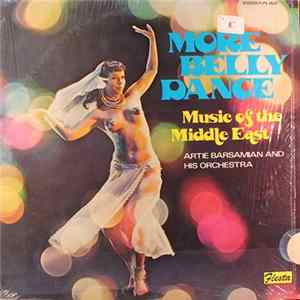 Artie Barsamian And His Orchestra - More Belly Dance - Music Of The Middle East Album