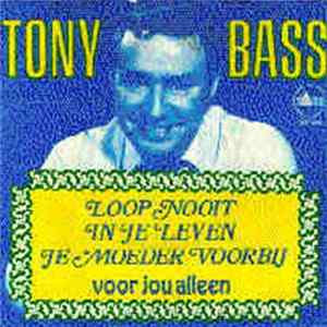 Tony Bass - Loop Nooit In Je Leven Je Moeder Voorbij Album
