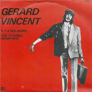Gérard Vincent - Il Y A Des Jours ... Album
