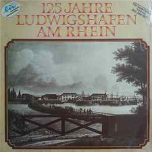 Various - 125 Jahre Ludwigshafen Am Rhein Album