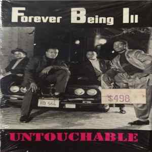 Forever Being Ill - Untouchable Album