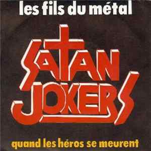 Satan Jokers - Les Fils Du Métal / Quand Les Héros Se Meurent Album