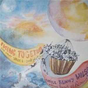Little Kenny Wilson And His Band Of Renown - Flying Together And Other Short Subjects Album