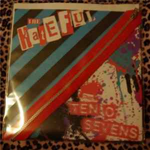The Hateful / The Ten O Sevens - The Hateful / The Ten O Sevens Album