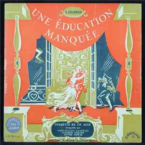 Emmanuel Chabrier, Charles Bruck - Une Éducation Manquée - Opérette En Un Acte Album