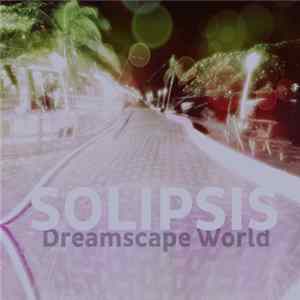 Solipsis - Dreamscape World Album