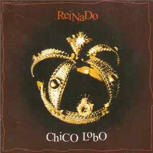 Chico Lobo - Reinado Album