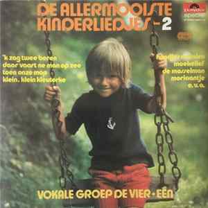Vokale Groep De Vier + Een - De Allermooiste Kinderliedjes - 2 Album