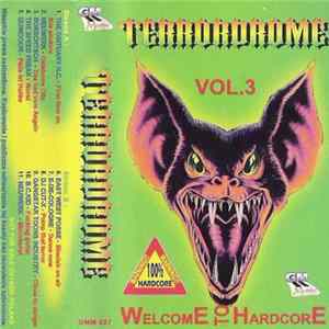 Various - Terrordrome Vol.3 - Welcome To Hardcore Album