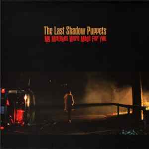 The Last Shadow Puppets - My Mistakes Were Made For You Album