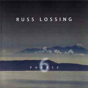 Russ Lossing - Phrase 6 Album