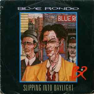Blue Rondo - Slipping Into Daylight Album