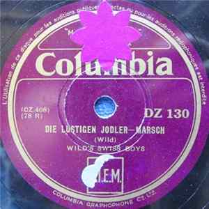Wild's Swiss Boys - Die Lustigen Jodler / Schwyzer Dorfsunntig Album