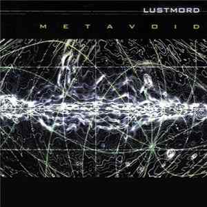 Lustmord - Metavoid Album