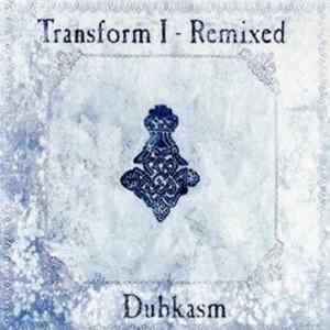 Dubkasm - Transform I - Remixed Album