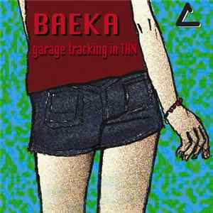Baeka - Garage Tracking In THN Album
