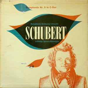 Schubert, Symphonie Orchester Utrecht, Ignace Neumark - Symphonie Nr. 9 In C Dur Album