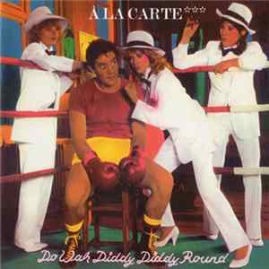 À La Carte - Do Wah Diddy Diddy Round Album