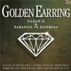 Golden Earring - Naked II & Paradise In Distress Album