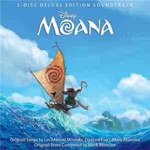 Lin-Manuel Miranda, Opetaia Foa'i and Mark Mancina - Moana [Deluxe Edition Soundtrack] Album