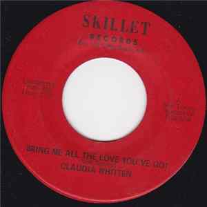 Claudia Whitten / Ned Towns - Bring Me All The Love You've Got / I Just Can't Let You Go Album