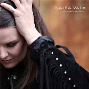 Kajsa Vala - Tomorrow Is Not Lost Album