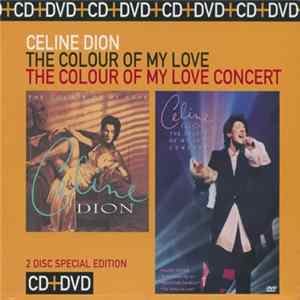 Celine Dion - The Colour Of My Love / The Colour Of My Love Concert Album
