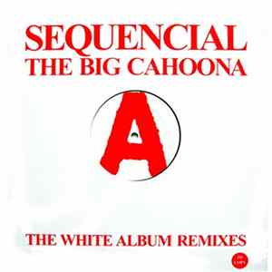 Sequencial - The Big Cahoona Album