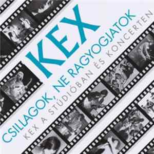 Kex - Csillagok, Ne Ragyogjatok Album