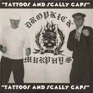 Dropkick Murphys - Tattoos And Scally Caps Album