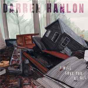 Darren Hanlon - I Will Love You At All Album